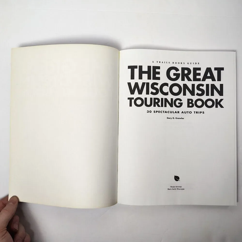 The Great Wisconsin Touring Book 30 Spectacular Auto Trips Paperback
